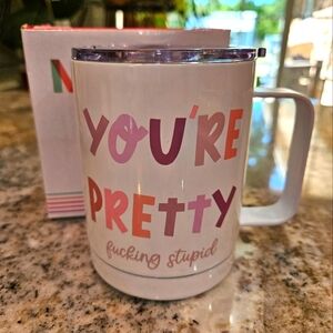 Funny Coffee Mug "You're Pretty"